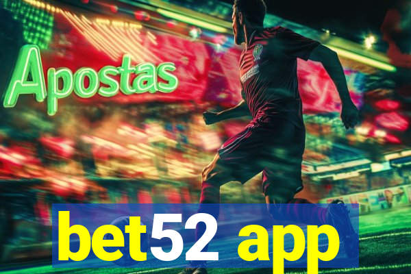 bet52 app